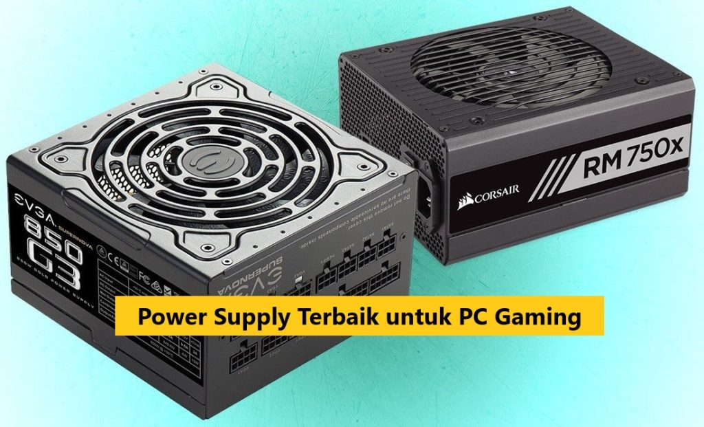 Power Supply Terbaik untuk PC Gaming